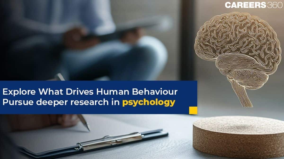 PhD Psychology 2026: Explore Behavioural & Clinical Research, Research Methods, Admission, Fees & Career Scope
